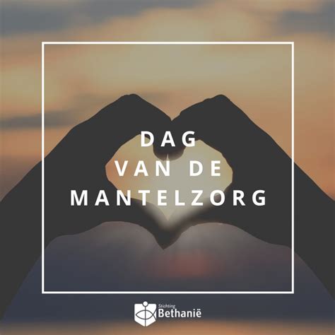 Dag Van De Mantelzorg Stichting Bethanië