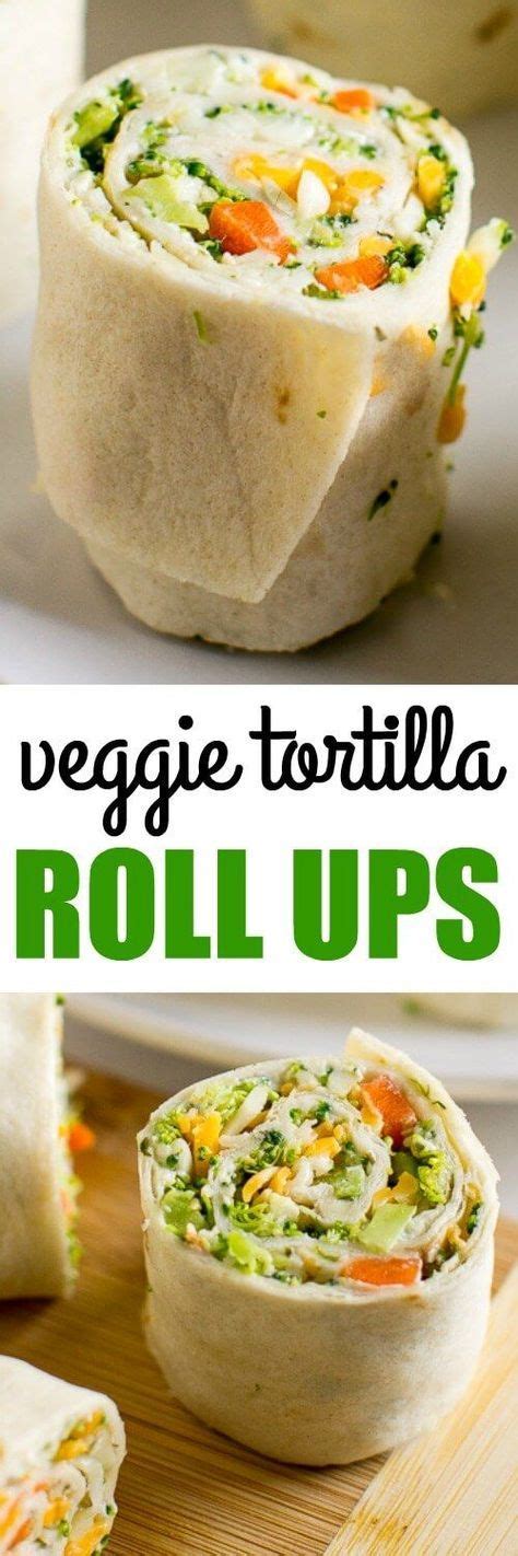 Vegetable Tortilla Roll Ups Recipe Tortilla Rolls Recipes Cooking