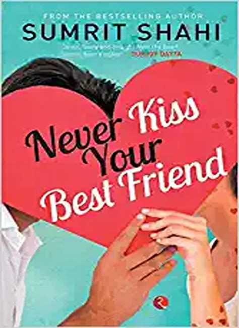 Rent Never Kiss Your Best Friend Book Online From Whats In Your Story