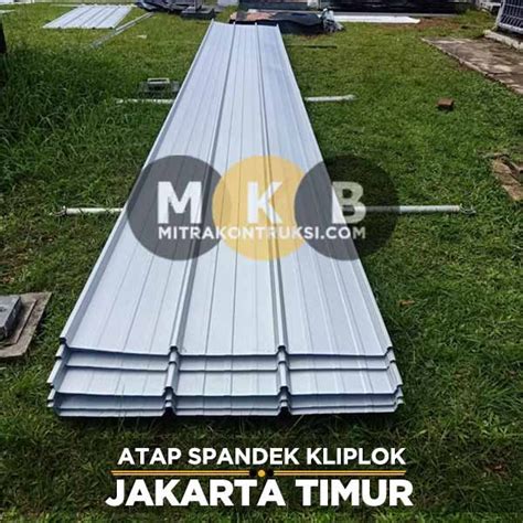 Harga Atap Spandek Kliplok Jakarta Timur Jual Per Lembar