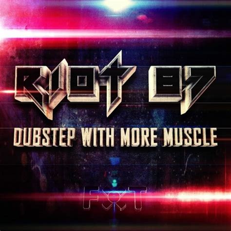 Stream RIOT Listen To DUBSTEP WITH MORE MUSCLE Dubstep Drum And Bass Rock Playlist
