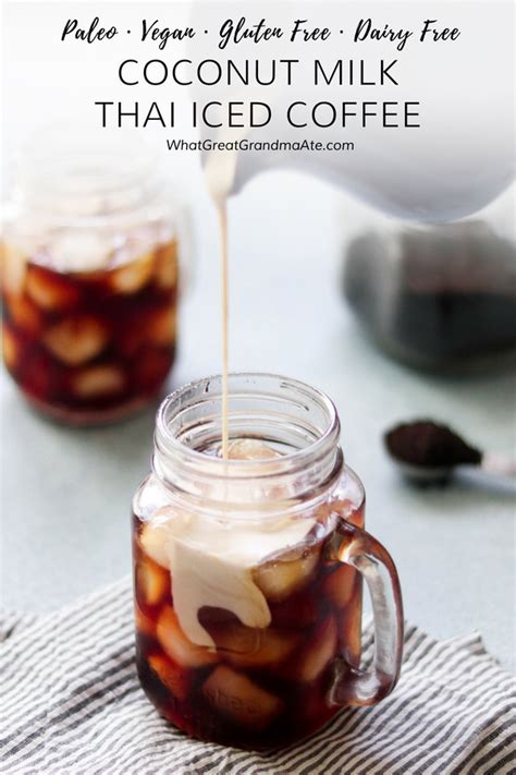 What are some of your favorite cool, summer drinks? Coconut Milk Thai Iced Coffee (Paleo, Vegan) | Recipe ...