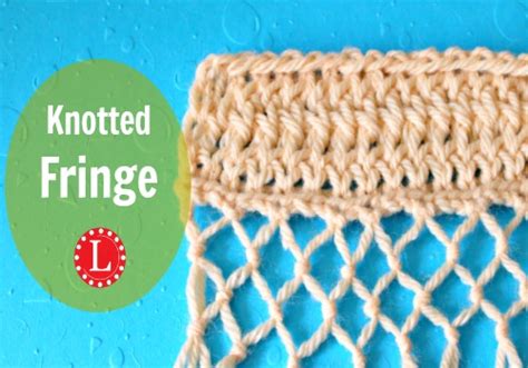 Knotted Fringe Instructions And Video