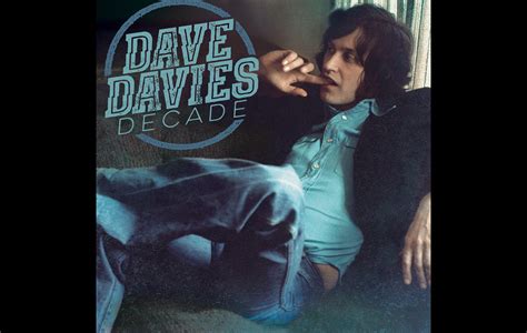 Dave Davies To Release ‘decade Album Of Lost ‘70s Tracks And Says A New Kinks Album May