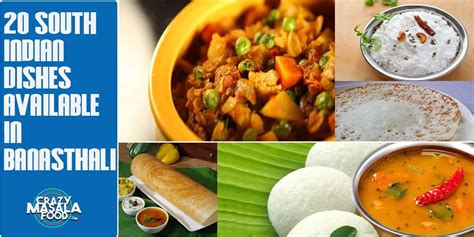 20 South Indian Dishes Available In Banasthali Crazy Masala Food