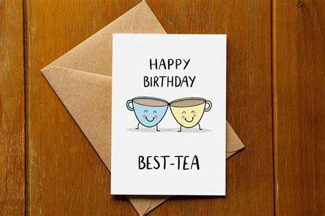 Happy Birthday Best Tea Best Friend Card Etsy Birthday Card Puns