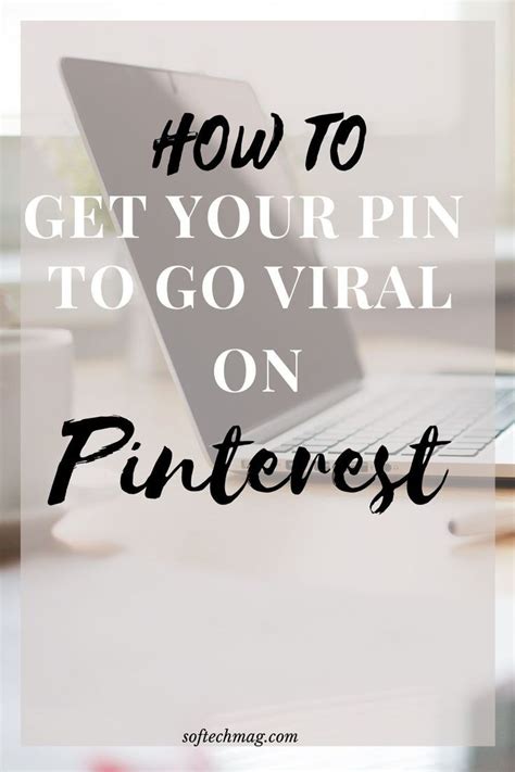 Viral Pin Creation How To Make Your Pinterest Pins Go Viral In 2022