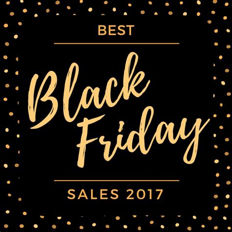The Best Black Friday Deals 2017 Youve Been Waiting For Thegoodstuff