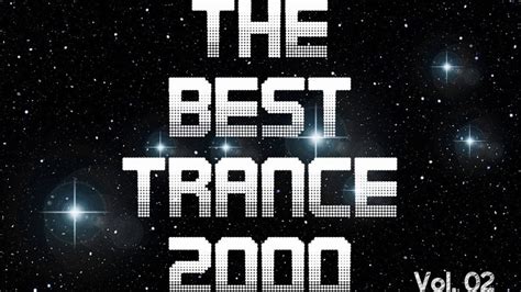 The Best Trance 2000 Vol 02 Youtube