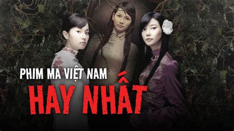 Phim Ma MƯỜi ẩn Chứa ý Nghĩa Gì Phim Ma Kinh Dị Việt Nam Nega