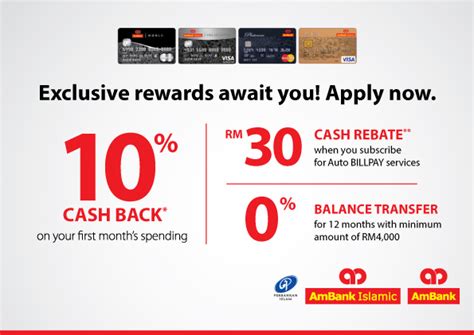 Get unlimited cashback, higher rewards, travel miles and a great deals of discounts and privileges. AmBank Credit Card Acquisition - 10% Cash Back Programme