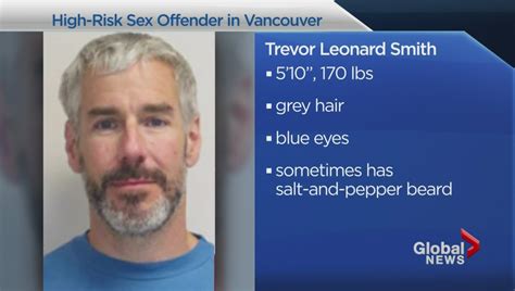 Trevor Leonard Smith High Risk Sex Offender Living In Vancouver Bc