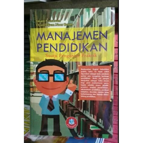 Jual Manajemen Pendidikan Suatu Pengantar Praktik Imam Gunawan Buku Original Shopee Indonesia