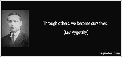 Lev Vygotsky Quotes On Play Quotesgram