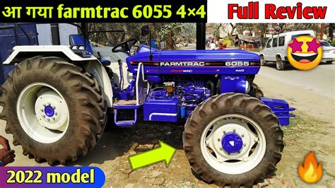 Farmtrac 6055 4x4 New Model 2022 60hp Full Feature And Specification