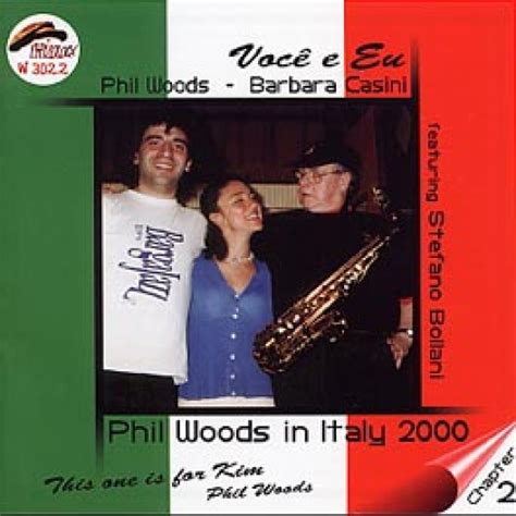 phil woods  italy  chapter  voce  eu