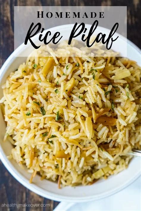 Homemade Rice Pilaf Recipe A Healthy Makeover