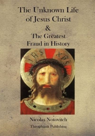 Get Pdf Download The Unknown Life Of Jesus Christ And The Greatest Fraud In History