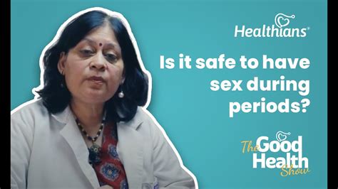 Sex During Periods Is It Safe To Have Sex During Periods Safe Sex Menstrual Health