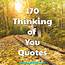 170 Thinking Of You Quotes Messages & Sayings