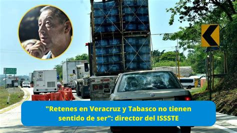 Retenes Entre Veracruz Y Tabasco Sin Sentido Issste V Deo Dailymotion