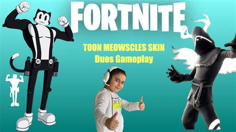 New Toon Meowscles In Fortnite Duos Youtube