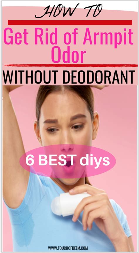 How To Get Rid Of Armpit Odor Without Deodorant Instantly With These 6 Diy Recipes In 2021