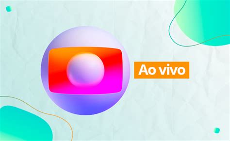 Globo Ao Vivo Online Assistir Globoplay Gr Tis Em