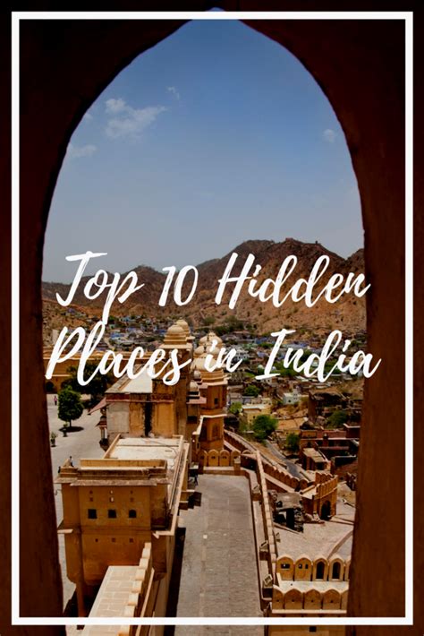 Top 10 Hidden Places You Might Miss In India Museuly