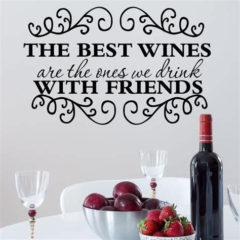 The Best Wines Are The Ones We Share Vinyl Wall Decal Sticker Decor