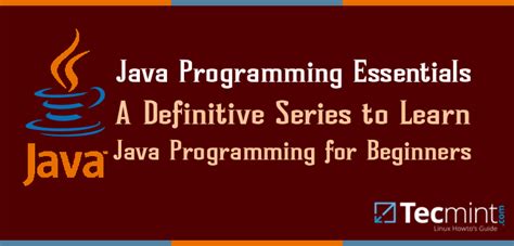 · for absolute java beginners! A Definitive Series to Learn Java Programming for Beginners