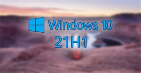 Microsoft Oficializa O Windows 10 21h1 Entenda O Que é