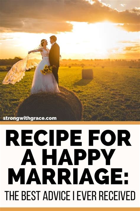 Recipe For A Happy Marriage The Best Advice I Ever Received Happy