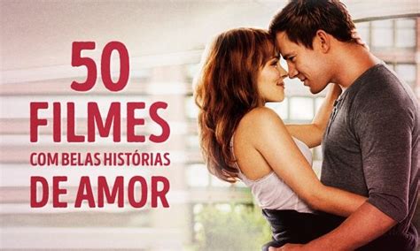 Filmes Com Belas Hist Rias De Amor Filmes Dicas De Filmes Filmes