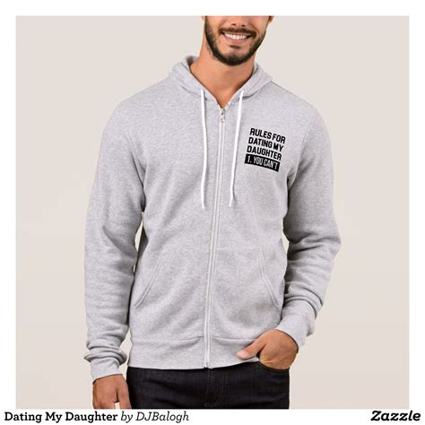 Dating My Daughter Hoodie Stylish Comfortable And Warm Hooded Sweatshirts By Talented Fashion