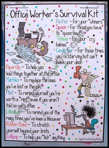 A survival kit is a package of basic tools and supplies prepared as an aid to survival in an emergency. @Pam Moore We so need to make this: Office worker's ...