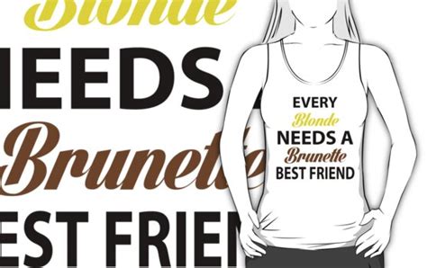 Every Blonde Needs A Brunette - "Every Blonde Needs A Brunette Best Friend" Unisex Tank Tops by