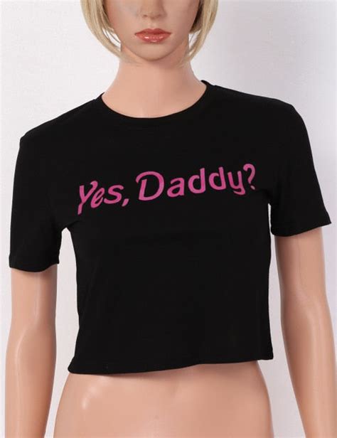 Yes Daddy T Shirt Cropped Top Belly Shirt Abdl Cgl Ddlg Playground