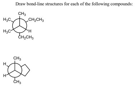 Solved Draw Bond Line Structures For Each Of The Following