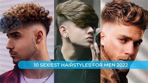 10 sexiest hairstyles for men 2022 youtube