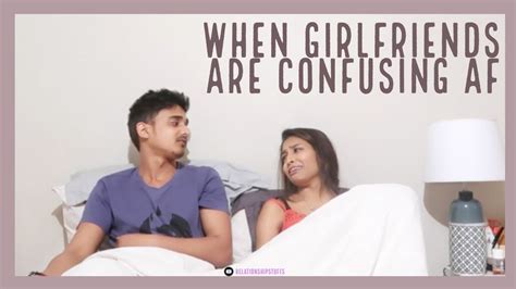 when your girlfriend is confusing af helloimparani youtube