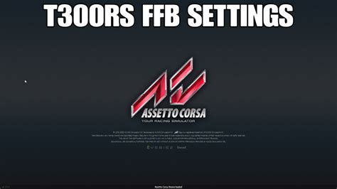 Assetto Corsa Thrustmaster T Rs Ffb Wheel Settings Pc Youtube