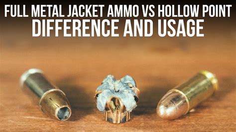 Full Metal Jacket Ammo Vs Hollow Point Difference And Usage Youtube
