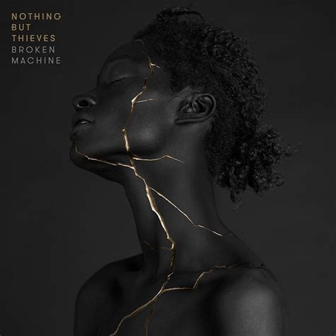 album review nothing but thieves broken machine genre is dead