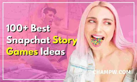100 best snapchat story games ideas for friends crush