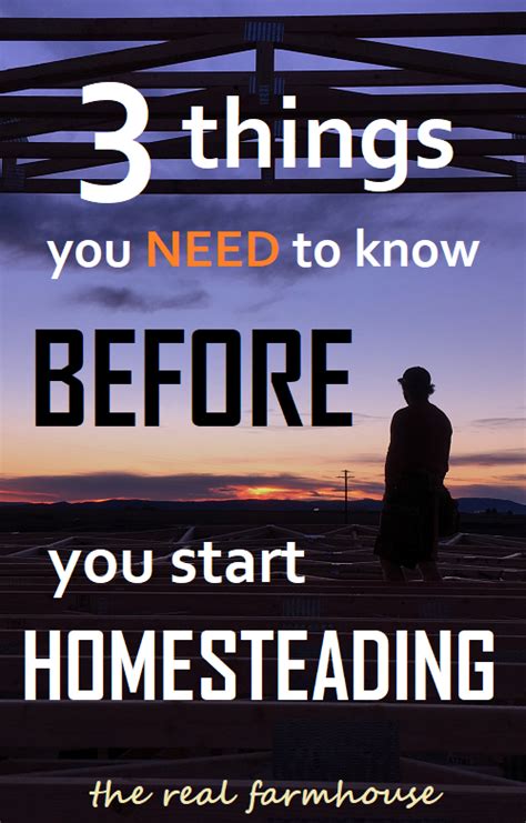 3 Things You Need To Know Before You Start Homesteading