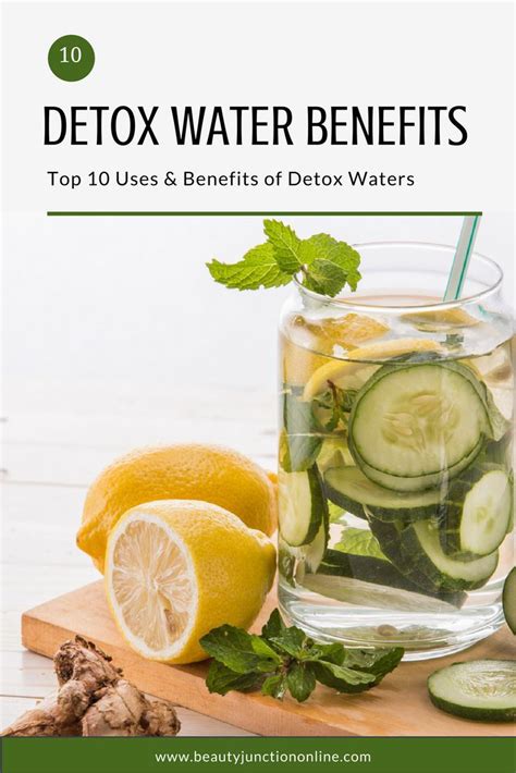 Detox Water Benefits Top 10 Benefits And Uses Of Detox Water Detox Water Benefits Best Detox