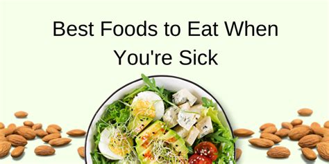 nourishing your body 20 foods to eat when you re sick