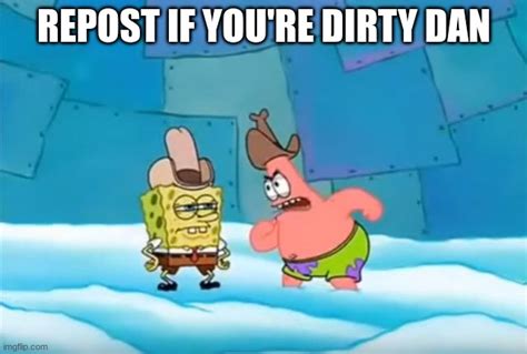 Spongebob Dirty Dan Imgflip