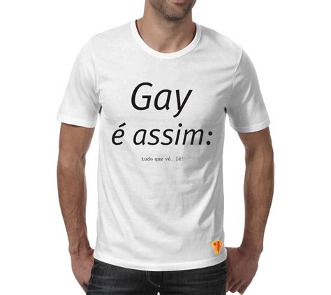 Camiseta Gay Assim Tudo Que V L Masculina Meme Zueira R